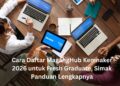 Cara Daftar MagangHub Kemnaker 2026 untuk Fresh Graduate, Simak Panduan Lengkapnya