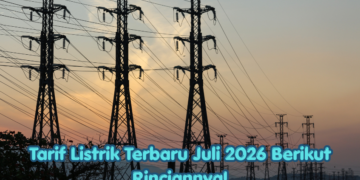Tarif Listrik Terbaru Juli 2026 Berikut Rinciannya!