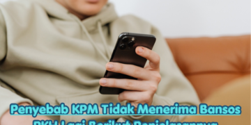 Penyebab KPM Tidak Menerima Bansos PKH Lagi Berikut Penjelasannya