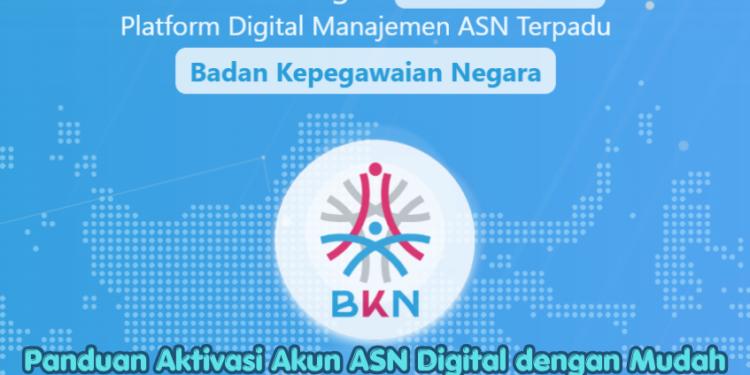 Panduan Aktivasi Akun ASN Digital dengan Mudah