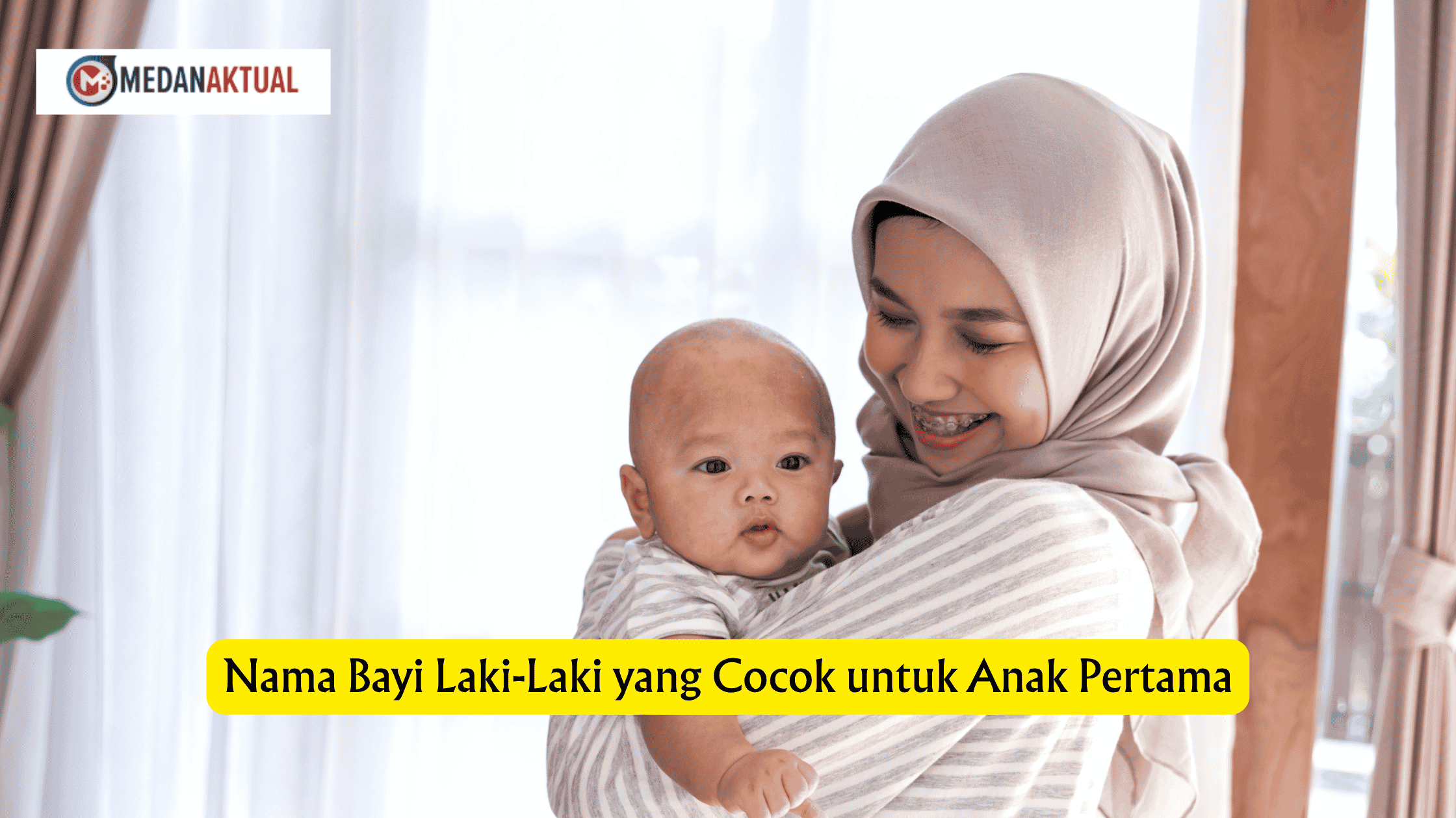 Nama Bayi Laki-Laki yang Cocok untuk Anak Pertama
