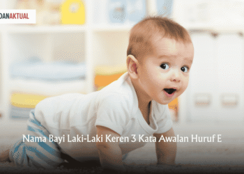 Nama Bayi Laki-Laki Keren 3 Kata Awalan Huruf E