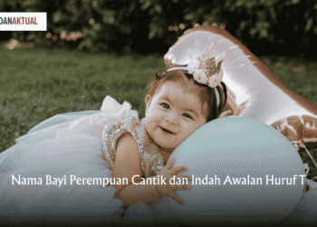 Nama Bayi Perempuan Cantik dan Indah Awalan Huruf T