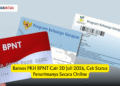 Bansos PKH BPNT Cair 20 Juli 2026, Cek Status Penerimanya Secara Online