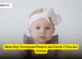 Nama Bayi Perempuan Modern dan Cantik 2 Kata dan Artinya