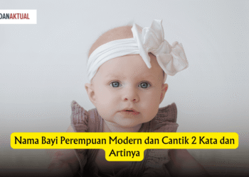 Nama Bayi Perempuan Modern dan Cantik 2 Kata dan Artinya