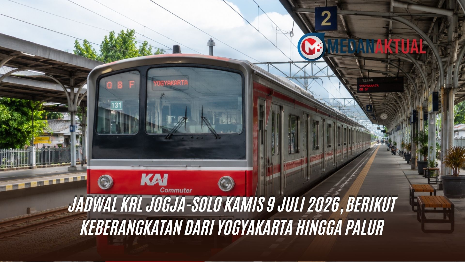 Jadwal KRL Jogja-Solo Kamis 9 Juli 2026, Berikut Keberangkatan dari Yogyakarta hingga Palur
