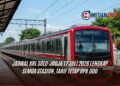 Jadwal KRL Solo-Jogja 17 Juli 2026 Lengkap Semua Stasiun, Tarif Tetap Rp8.000