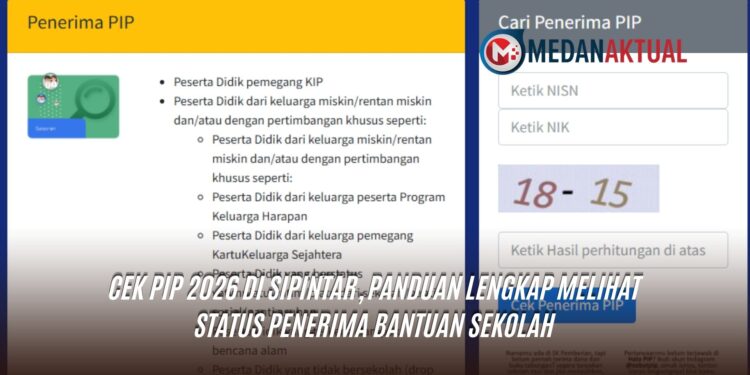 Cek PIP 2026 di SIPINTAR, Panduan Lengkap Melihat Status Penerima Bantuan Sekolah