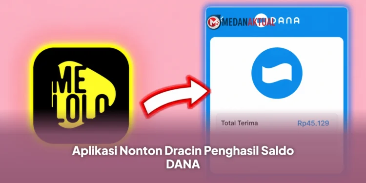 Aplikasi Nonton Dracin Penghasil Saldo DANA, Kumpulkan Koin dan Tukarkan Jadi Uang