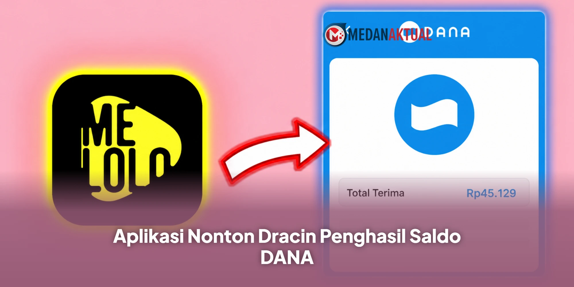 Aplikasi Nonton Dracin Penghasil Saldo DANA, Kumpulkan Koin dan Tukarkan Jadi Uang