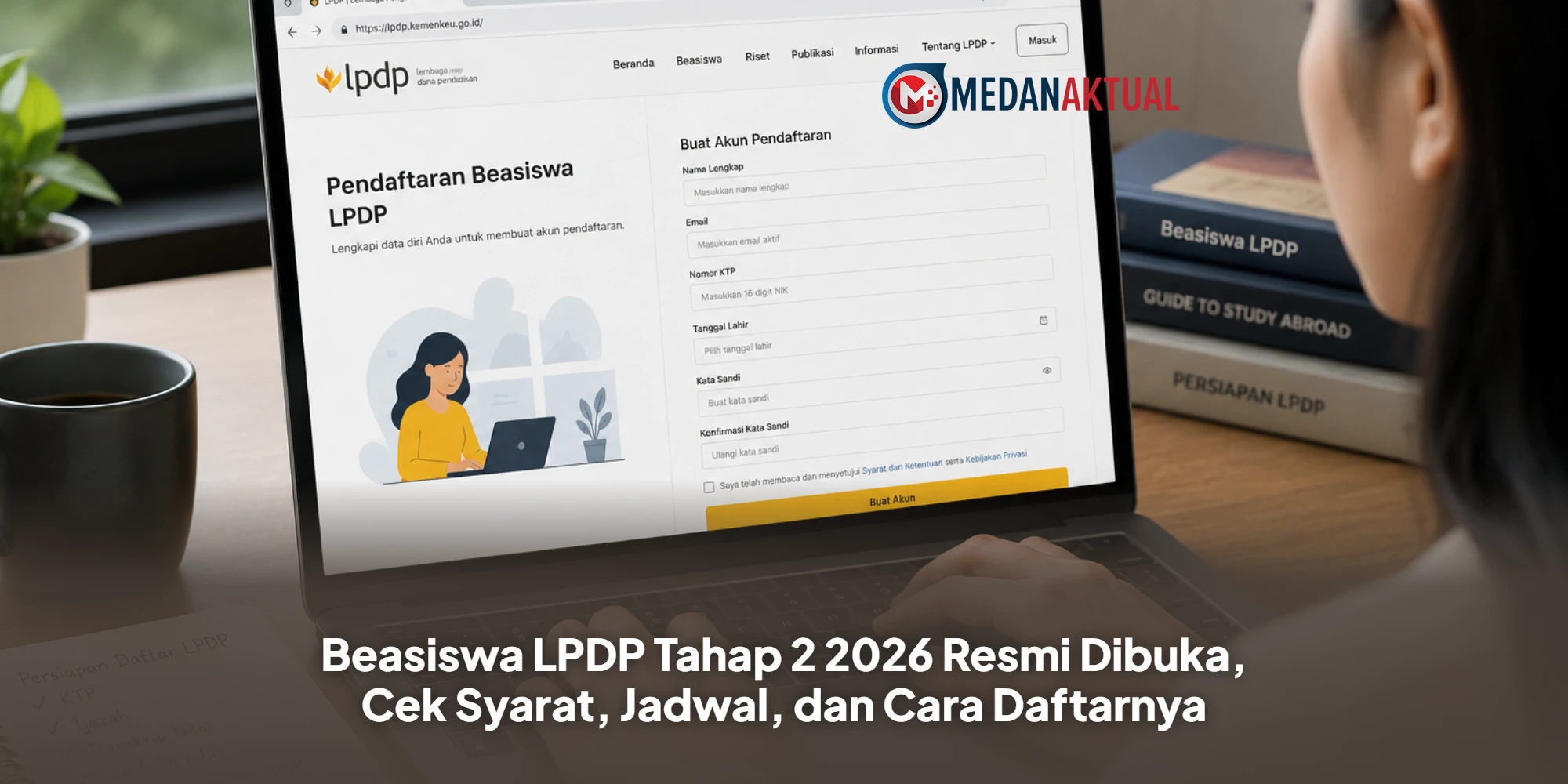 Beasiswa LPDP Tahap 2 2026 Resmi Dibuka, Cek Syarat, Jadwal, dan Cara Daftarnya