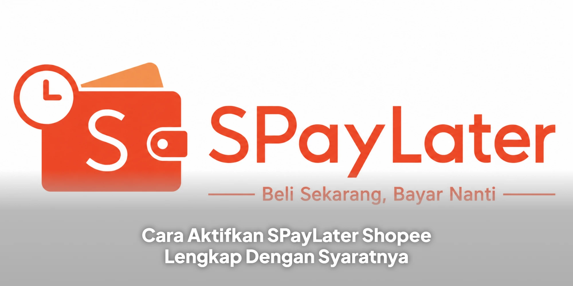 Cara Aktifkan SPayLater Shopee Lengkap Dengan Syaratnya
