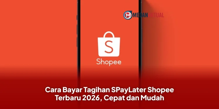 Cara Bayar Tagihan SPayLater Shopee Terbaru 2026, Cepat dan Mudah