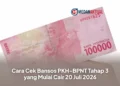 Cara Cek Bansos PKH-BPNT Tahap 3 yang Mulai Cair 20 Juli 2026
