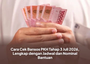 Cara Cek Bansos PKH Tahap 3 Juli 2026, Lengkap dengan Jadwal dan Nominal Bantuan