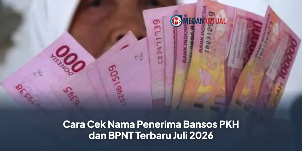 Cara Cek Nama Penerima Bansos PKH dan BPNT Terbaru Juli 2026