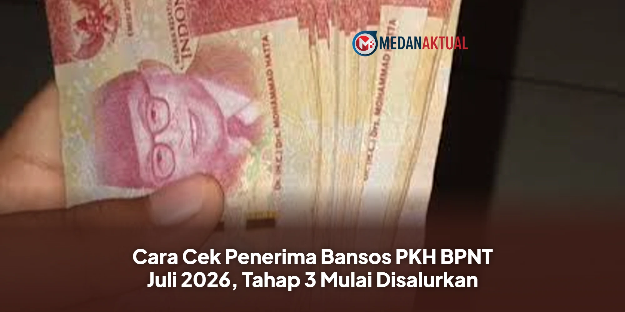 Cara Cek Penerima Bansos PKH BPNT Juli 2026, Tahap 3 Mulai Disalurkan