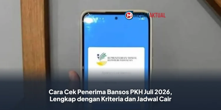 Cara Cek Penerima Bansos PKH Juli 2026, Lengkap dengan Kriteria dan Jadwal Cair