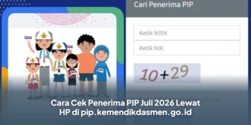 Cara Cek Penerima PIP Juli 2026 Lewat HP di pip.kemendikdasmen.go.id