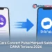 Cara Convert Pulsa Menjadi Saldo DANA Terbaru 2026