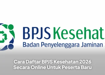 Cara Daftar BPJS Kesehatan 2026 Secara Online Untuk Peserta Baru
