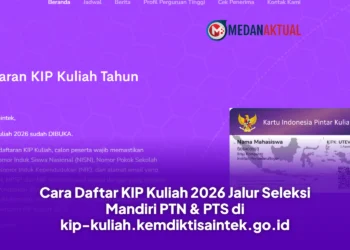 Cara Daftar KIP Kuliah 2026 Jalur Seleksi Mandiri PTN dan PTS di kip-kuliah.kemdiktisaintek.go.id