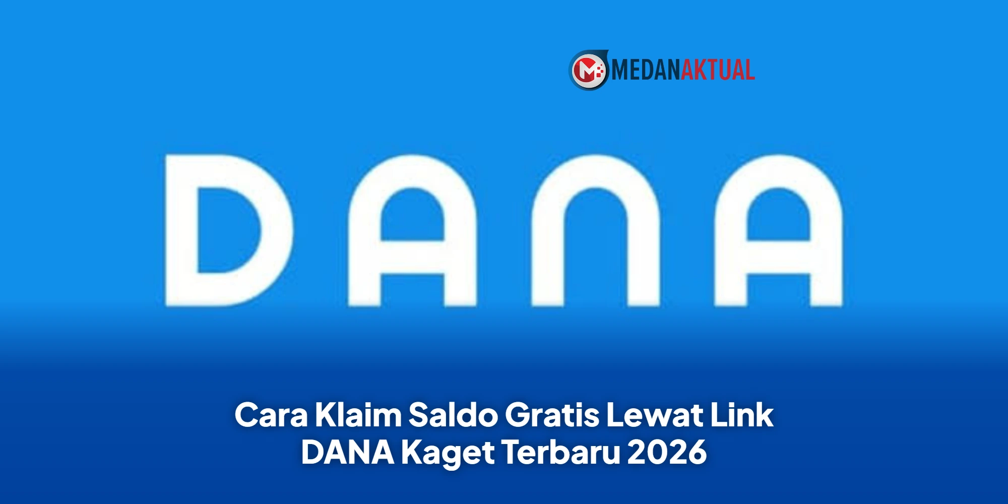 Cara Klaim Saldo Gratis Lewat Link DANA Kaget Terbaru 2026