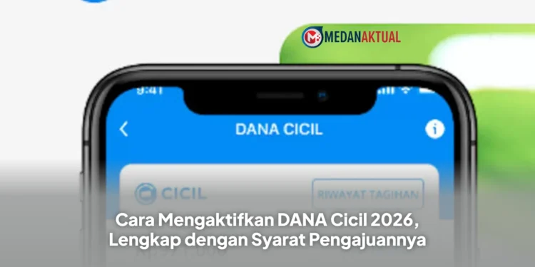 Cara Mengaktifkan DANA Cicil 2026, Lengkap dengan Syarat Pengajuannya