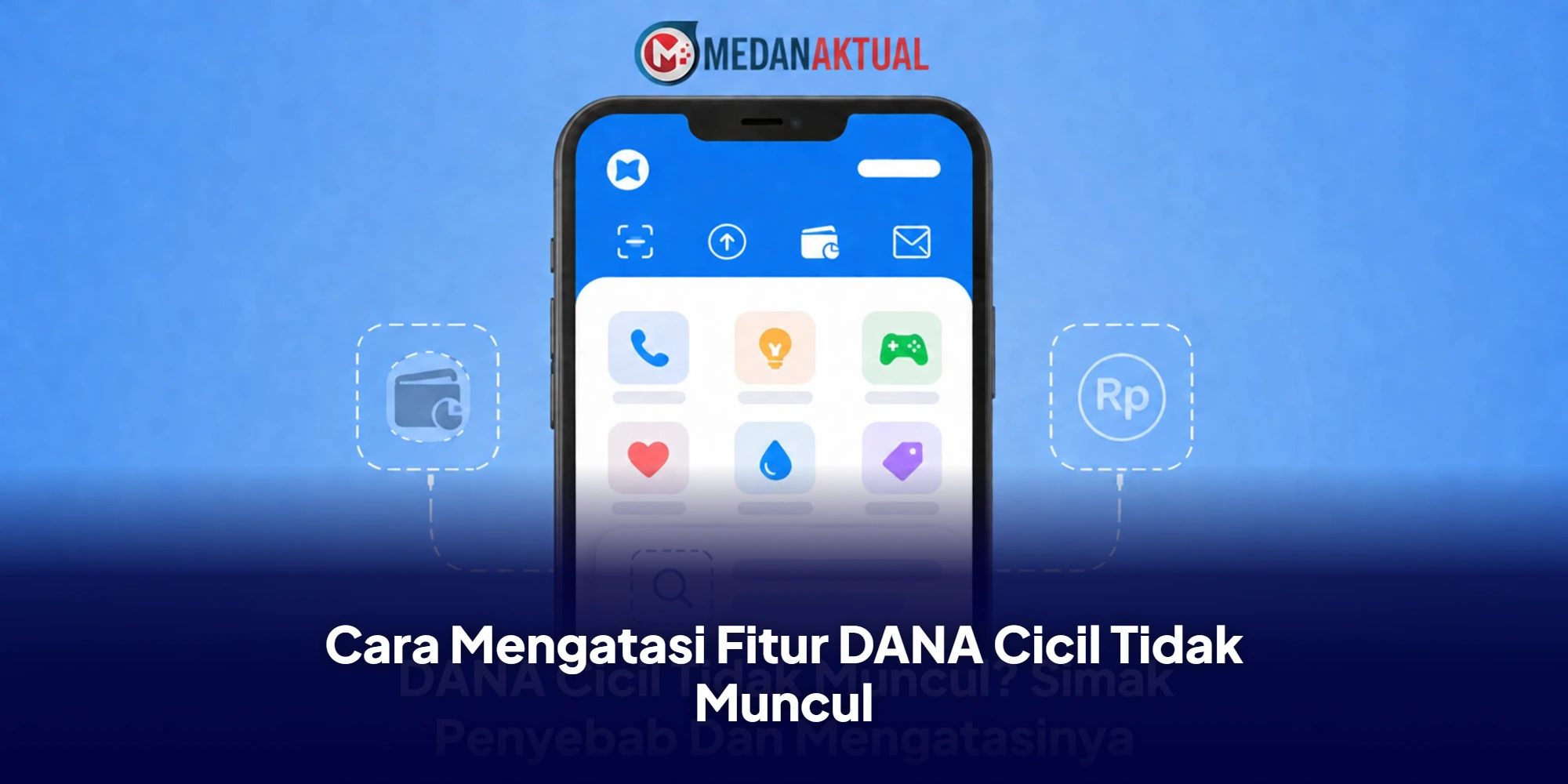 DANA Cicil : Cara Mengatasi Fitur DANA Cicil Tidak Muncul