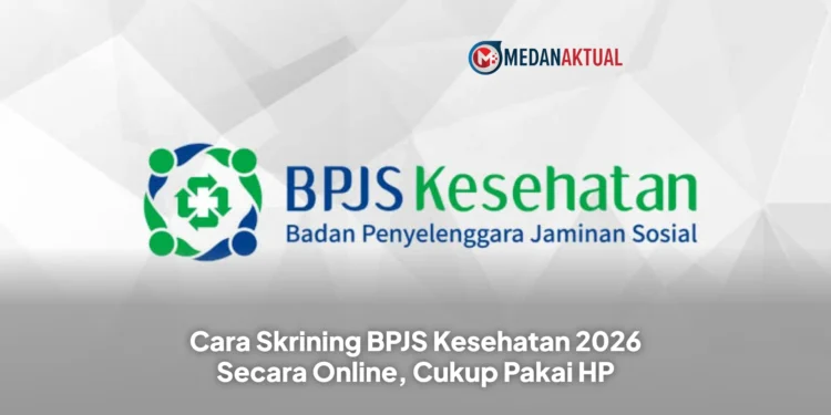 Cara Skrining BPJS Kesehatan 2026 Secara Online, Cukup Pakai HP