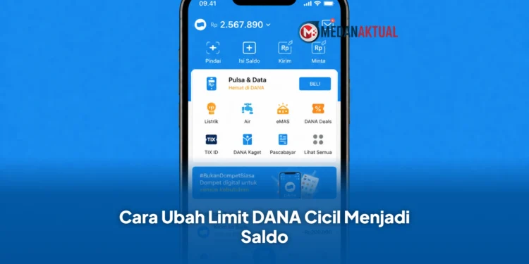Cara Ubah Limit DANA Cicil Menjadi Saldo