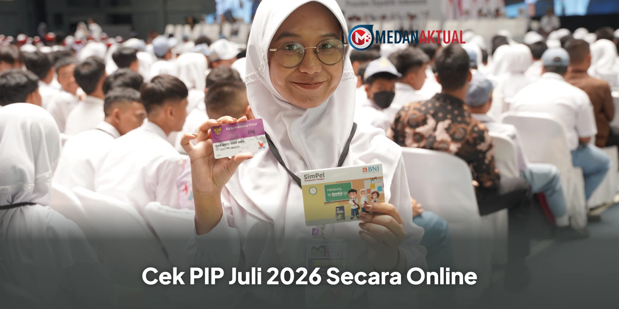 Cek PIP Juli 2026 Secara Online, Ketahui Apakah Anda Terdaftar Sebagai Penerima Bantuan