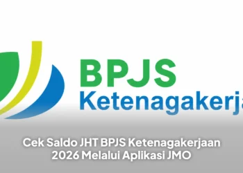 Cek Saldo JHT BPJS Ketenagakerjaan 2026 Melalui Aplikasi JMO