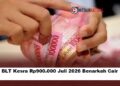 BLT Kesra Rp900.000 Juli 2026 Benarkah Cair