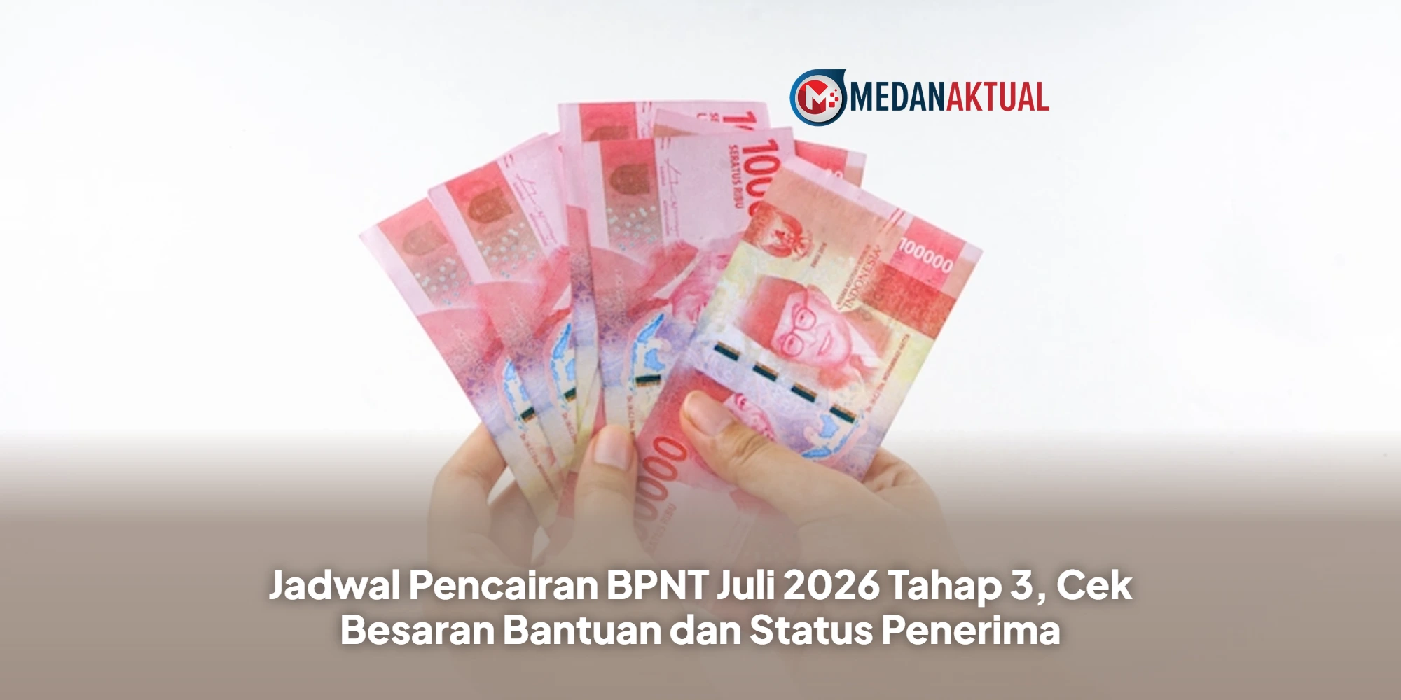 Jadwal Pencairan BPNT Juli 2026 Tahap 3, Cek Besaran Bantuan dan Status Penerima