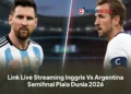 Link Live Streaming lnggris Vs Argentina Semifinal Piala Dunia 2026, Kick Off Jam Berapa?