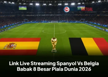 Link Live Streaming Spanyol Vs Belgia Babak 8 Besar Piala Dunia 2026