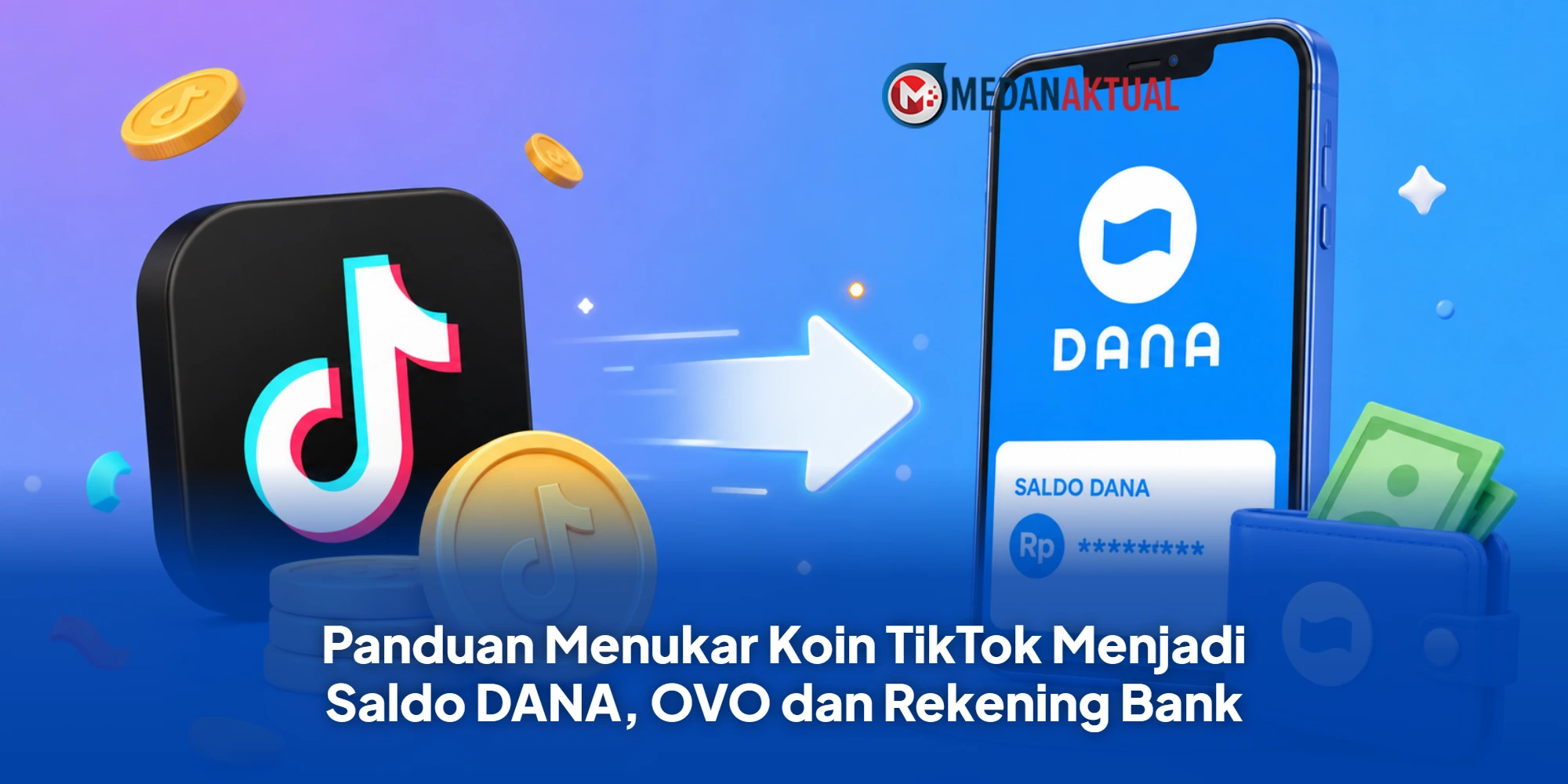 Panduan Menukar Koin TikTok Menjadi Saldo DANA, OVO dan Rekening Bank