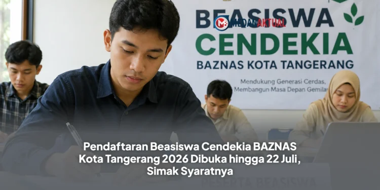 Pendaftaran Beasiswa Cendekia BAZNAS Kota Tangerang 2026 Dibuka hingga 22 Juli, Simak Syaratnya