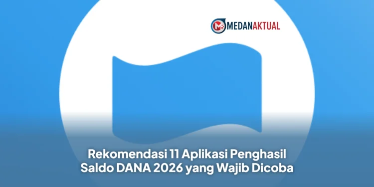 Rekomendasi 11 Aplikasi Penghasil Saldo DANA 2026 yang Wajib Dicoba