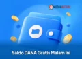 Saldo DANA Gratis Malam Ini, Cek Cara Klaimnya Disini!