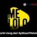 Cara Tarik Uang dari Aplikasi Melolo ke DANA