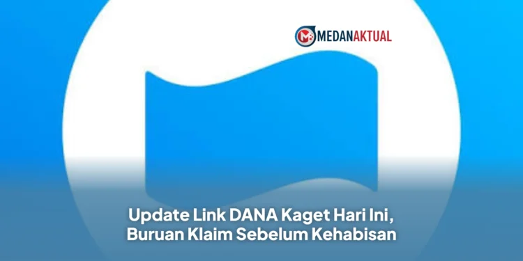 Update Link DANA Kaget Hari Ini, Buruan Klaim Sebelum Kehabisan